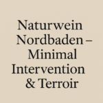 Natūralus vynas iš Šiaurės Badeno – minimalus įsikišimas į taurę